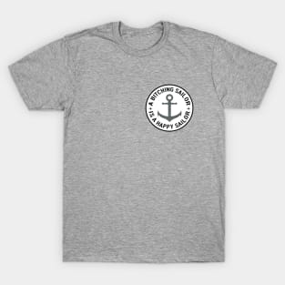 Grey Anchor Bitching Sailor is a Happy Sailor T-Shirt